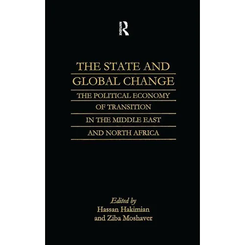 The State and Global Change: The Political Economy of Transition in the Middle East and north Africa - Paperback