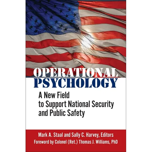 Operational Psychology: A New Field to Support National Security and Public Safety