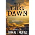 The Third Dawn: From Bethlehem to Golgotha - Paperback