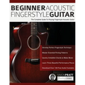 Beginner Acoustic Fingerstyle Guitar: The Complete Guide to Playing Fingerstyle Acoustic Guitar - Paperback