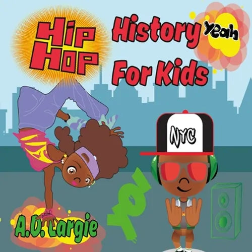 Hip Hop History For Kids: Rap For Kids - Paperback
