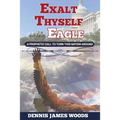 Exalt Thyself as the Eagle - Paperback