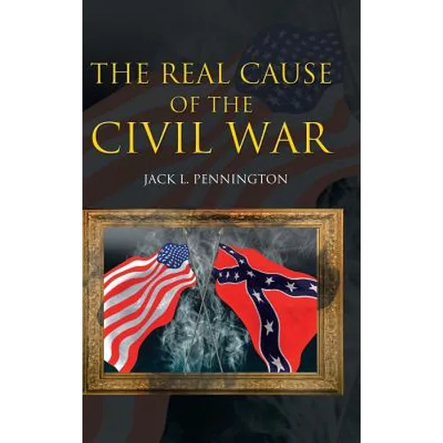 The Real Cause of the Civil War