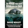 The House That Went Down with the Ship - Paperback