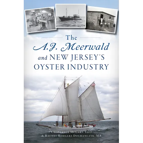 The A.J. Meerwald and New Jersey's Oyster Industry - Paperback