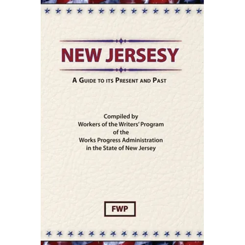 New Jersey: A Guide To Its Present and Past