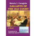Gallants of the Old Court - Paperback