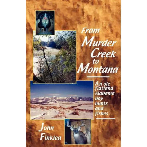 From Murder Creek to Montana - Paperback