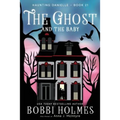 The Ghost and the Baby - Paperback