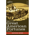 History of the Great American Fortunes, Volume I