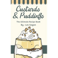 Custards & Puddings: The Ultimate Recipe Book - Paperback