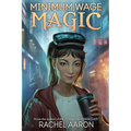 Minimum Wage Magic - Paperback