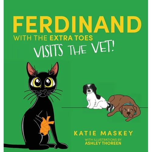 Ferdinand with the Extra Toes Visits the Vet - Hardcover
