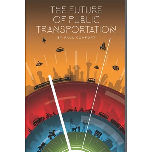 The Future of Public Transportation - Paperback