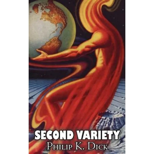 Second Variety by Philip K. Dick, Science Fiction, Fantasy - Hardcover