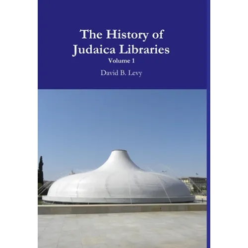 The History of Judaica Libraries I - Hardcover