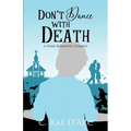 Don't Dance with Death: A Dark Romantic Comedy - Paperback