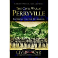 The Civil War at Perryville: Battling for the Bluegrass