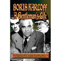 Boris Karloff: A Gentleman's Life - Paperback