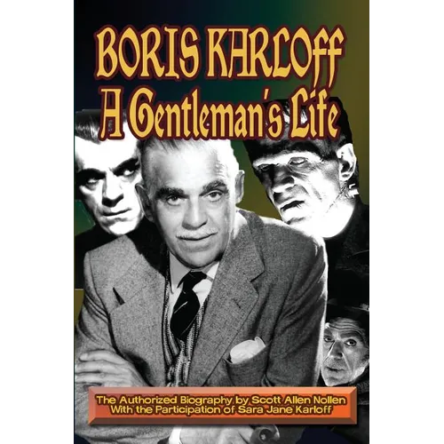 Boris Karloff: A Gentleman's Life - Paperback