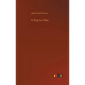 A Trip to Cuba - Hardcover