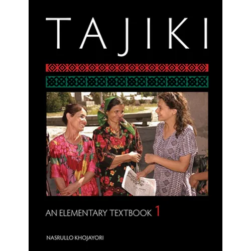 Tajiki: An Elementary Textbook, Volume 1 [With CDROM] - Paperback