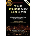 The Phoenix Lights: A Skeptics Discovery That We Are Not Alone - Paperback