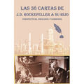 Las 38 cartas de J.D. Rockefeller a su hijo: perspectivas, ideología y sabiduría - Paperback