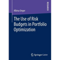 The Use of Risk Budgets in Portfolio Optimization - Paperback
