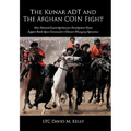 The Kunar ADT and The Afghan COIN Fight: How National Guard Agribusiness Development Teams Support Battle Space Commander's COunter INsurgency Operati