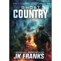 Ghost Country: Catalyst Book 4 - Hardcover