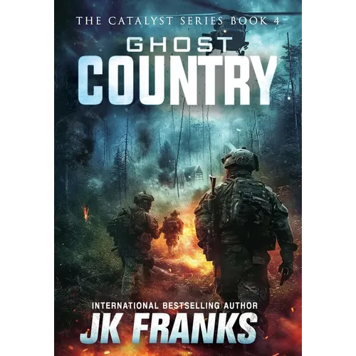 Ghost Country: Catalyst Book 4 - Hardcover
