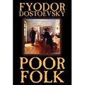 Poor Folk by Fyodor Mikhailovich Dostoevsky, Fiction - Hardcover