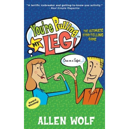You're Pulling My Leg!: The Ultimate Storytelling Game - Hardcover