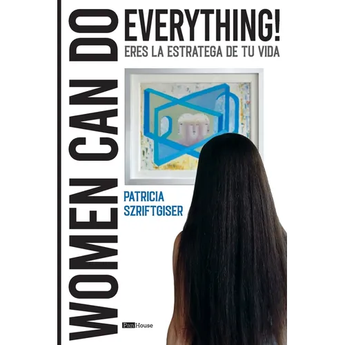 Women Can Do Everything: Eres La Estratega De Tu Vida - Paperback