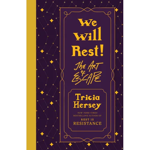 We Will Rest!: The Art of Escape - Hardcover