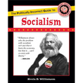 The Politically Incorrect Guide to Socialism - Paperback