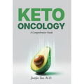 Keto Oncology: A Comprehensive Guide - Hardcover
