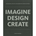 Imagine, Design, Create - Hardcover