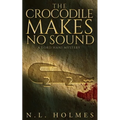 The Crocodile Makes No Sound - Paperback