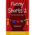 Funny Shorts 2: Ten More Comic Plays - Paperback