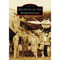 Aviation in the Adirondacks - Paperback
