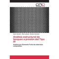 Análisis estructural de tanques a presión del Tipo III - Paperback