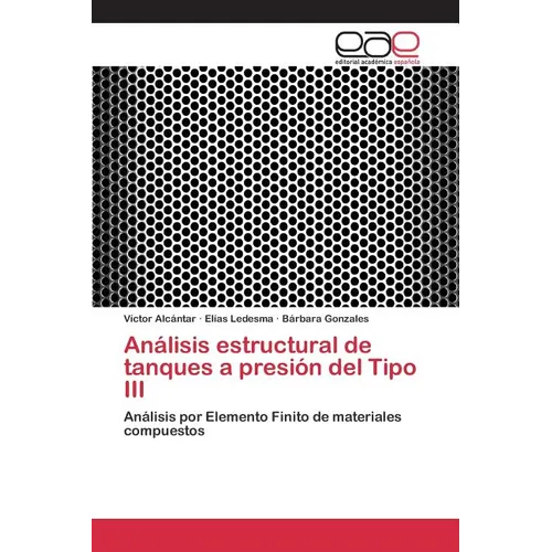 Análisis estructural de tanques a presión del Tipo III - Paperback