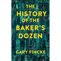 The History of the Baker's Dozen - Paperback