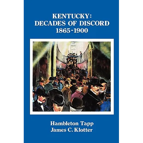 Kentucky: Decades of Discord, 1865-1900