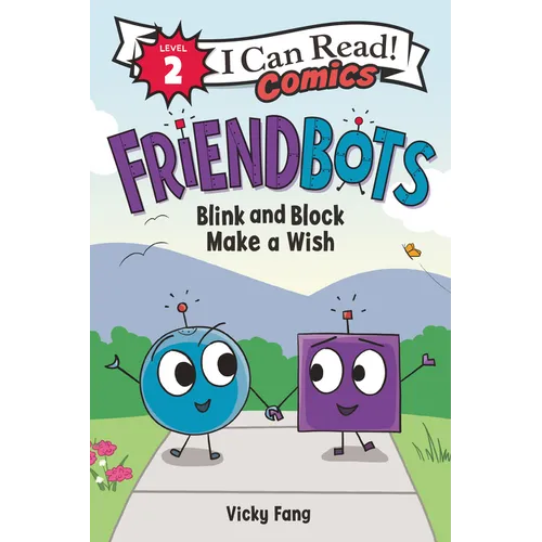 Friendbots: Blink and Block Make a Wish - Paperback