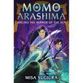 Momo Arashima Breaks the Mirror of the Sun - Hardcover