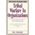 Tribal Warfare in Organizations (Revised) - Paperback