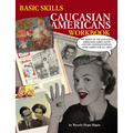 Basic Skills Caucasian Americans Workbook - Paperback